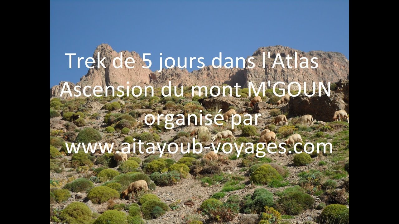 Ascension du M'GOUN - Maroc &eacute;t&eacute; 2017 &ndash; Trek de 5 jours dans l&rsquo;atlas.