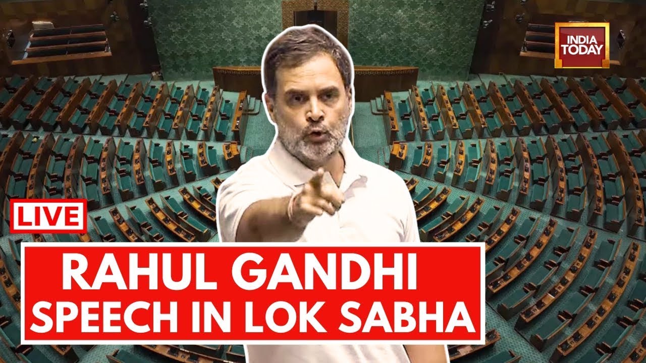 Rahul Gandhi Lok Sabha Speech LIVE | Rahul Gandhi LIVE Speech | Rahul Gandhi LIVE