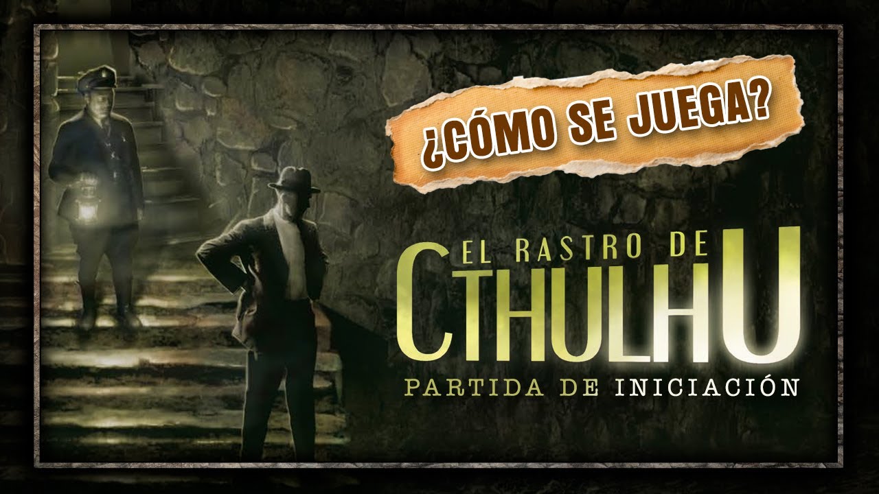 ¿Cómo jugar El Rastro de Cthulhu? con @Shadowlands