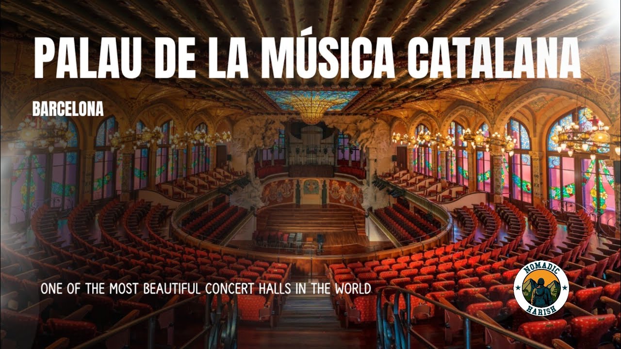 Most Beautiful Concert Hall In The World | Palau De La M&uacute;sica Catalana | Must visit place Barcelona