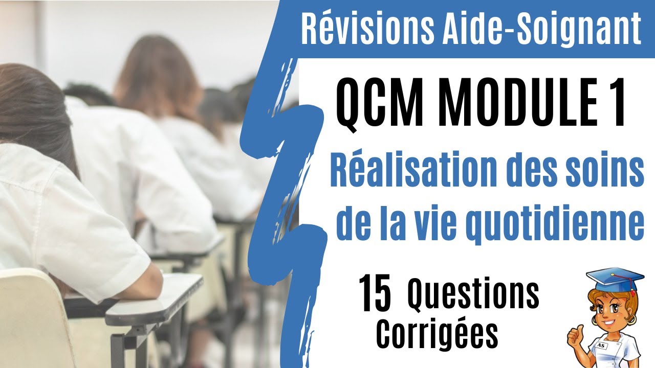 QCM Révisions AS - Module 1 IFAS Réalisation des soins de la vie quotidienne