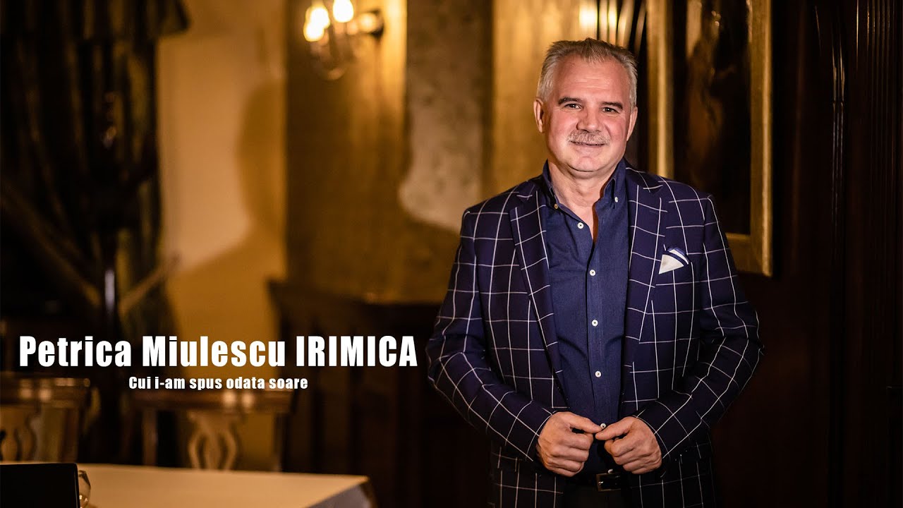 Petrica Miulescu Irimica - Cui i-am spus odata soare