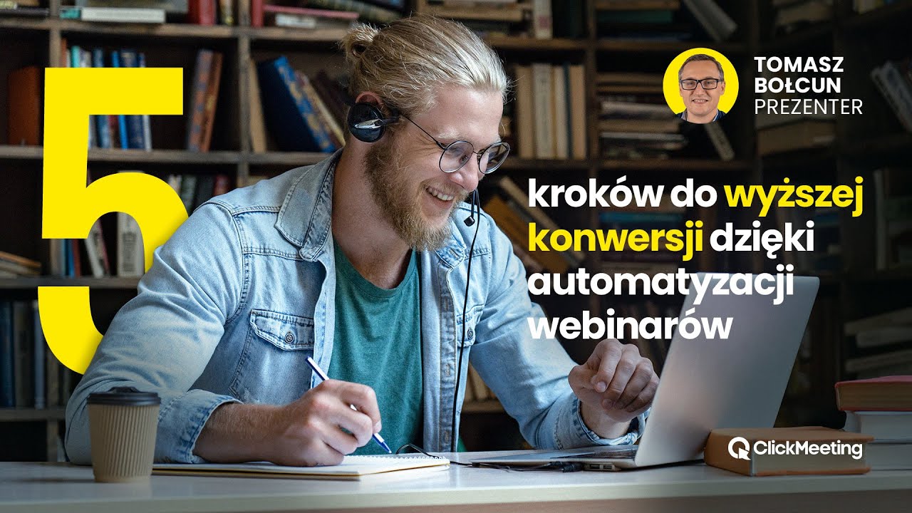 5 kroków do wyższej konwersji dzięki automatyzacji webinarów - Webinar ClickMeeting