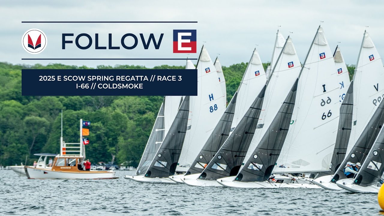 Follow: I-66 at the 2025 E Scow Spring Regatta