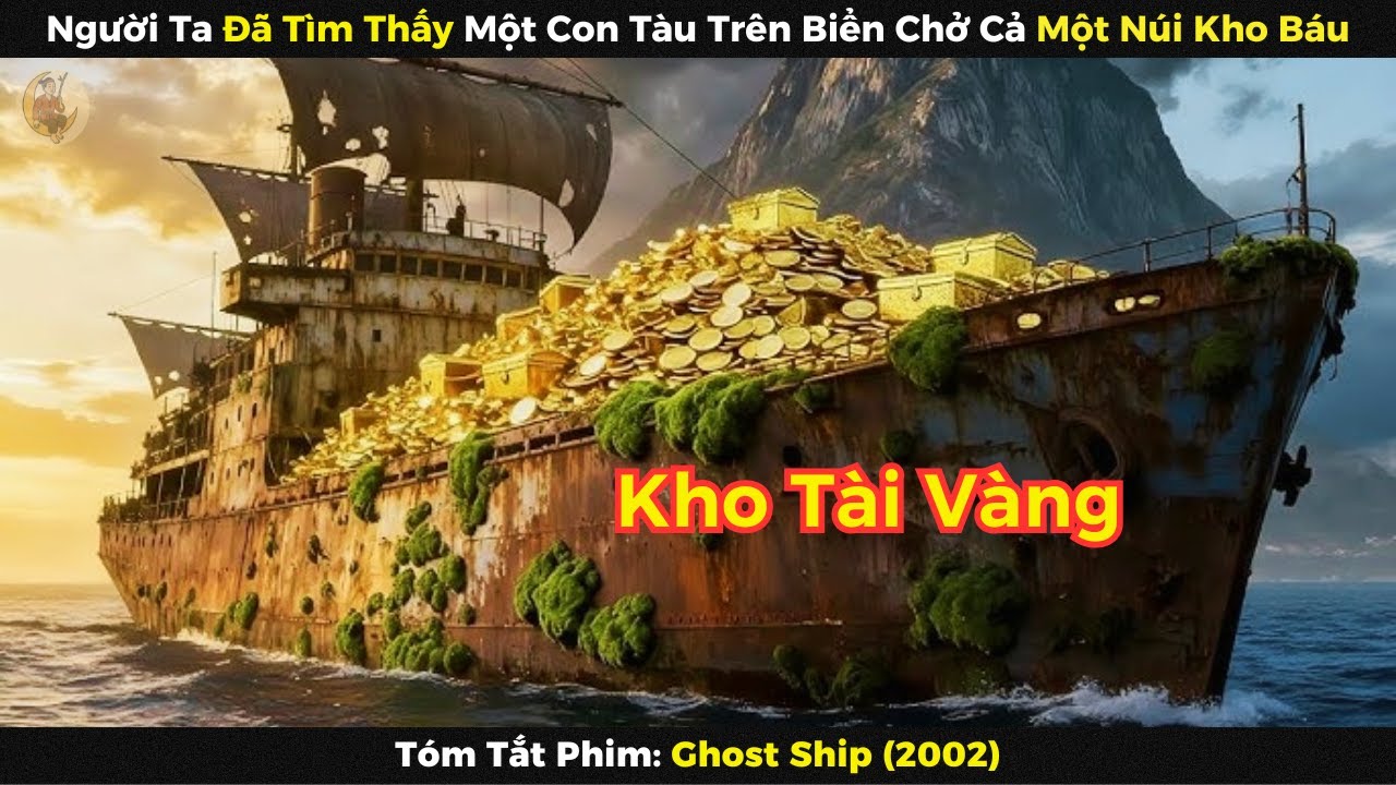 [Review Phim] Người Ta Đã Tìm Thấy Một Con Tàu Trên Biển Chở Cả Một Núi Kho Báu