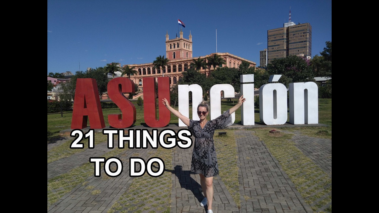 Wonderful Asuncion Paraguay. The most underrated city in south America. 21 Things to do in Asuncion.