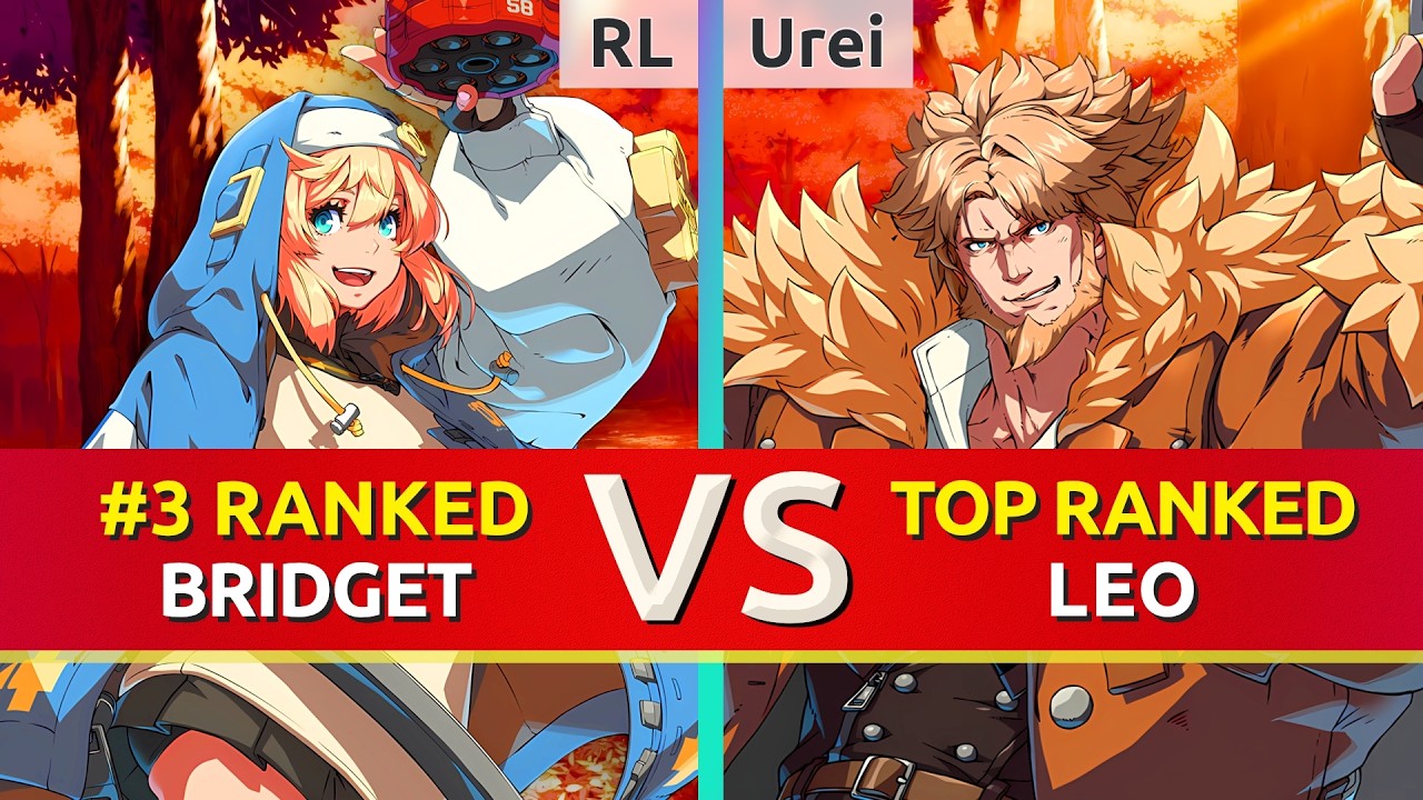 GGST ▰ RL (#3 Ranked Bridget) vs Urei (TOP Ranked Leo). High Level Gameplay