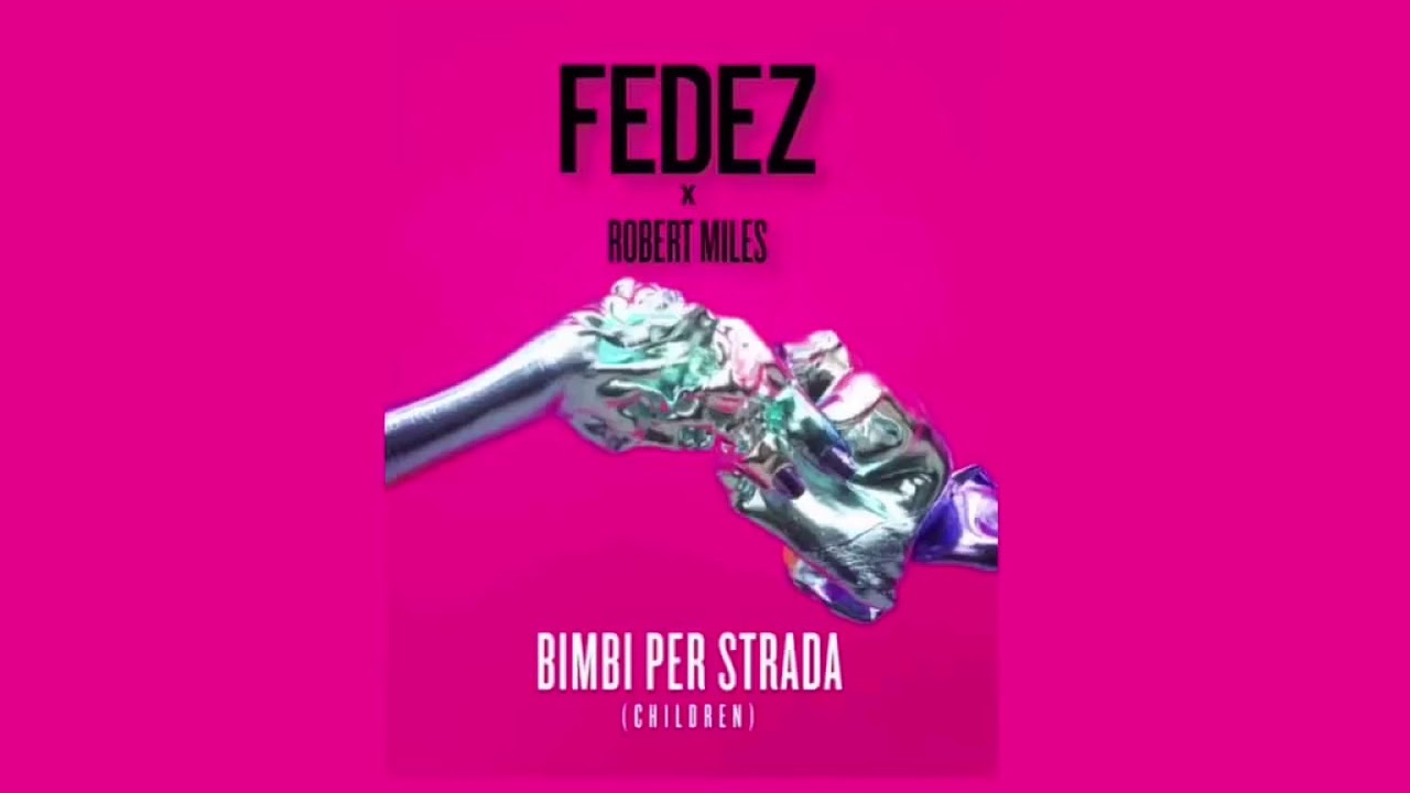 Fedez x Robert Miles - Bimbi Per Strada (Andrew Ross Mashup)