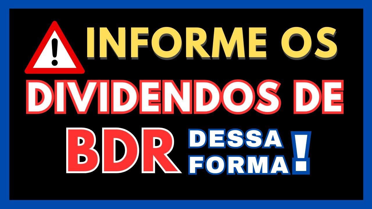 A Verdade Sobre Declarar DIVIDENDOS de BDR REVELADA!