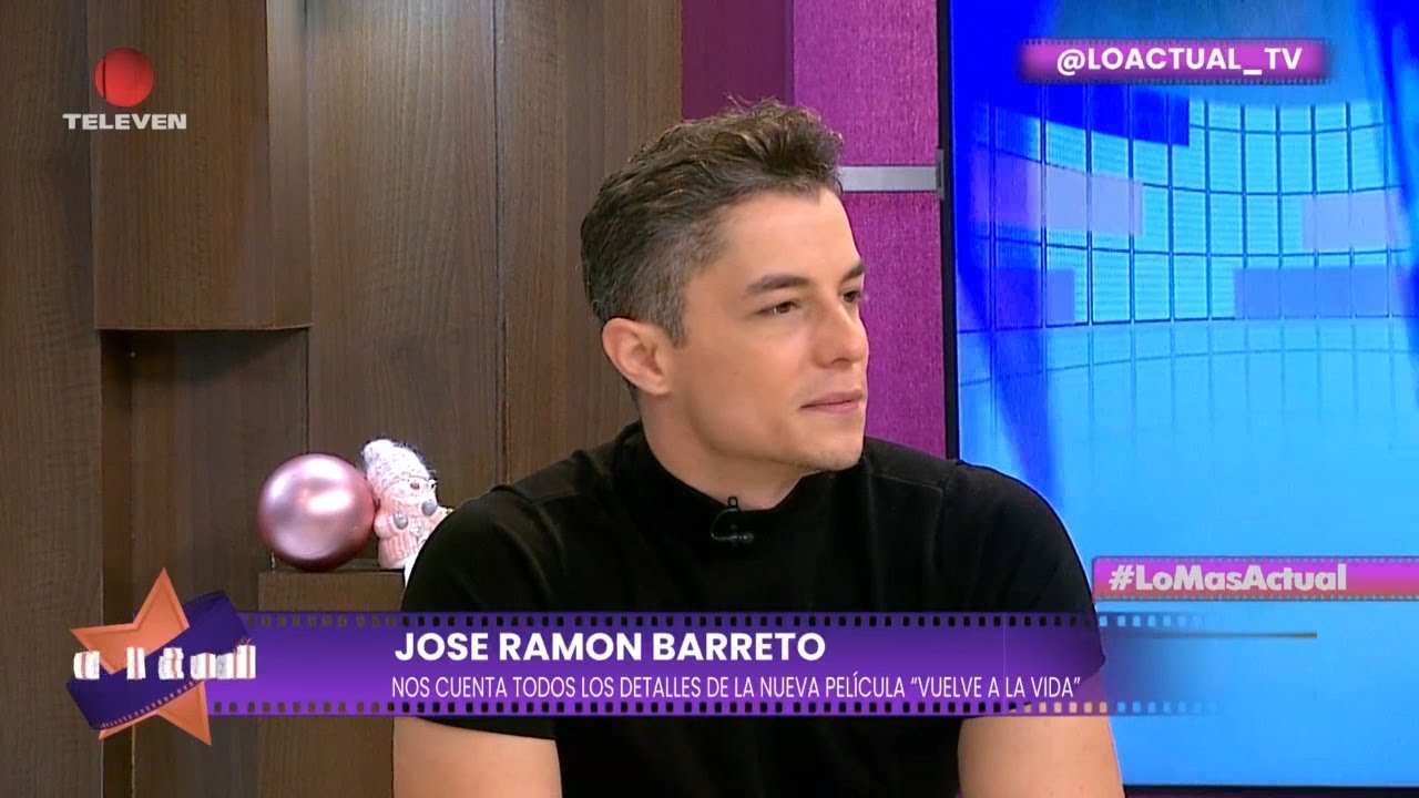 José Ramón Barreto conversa todos los detalles de la película “Vuelve a la vida”-Lo Actual 11/12/23