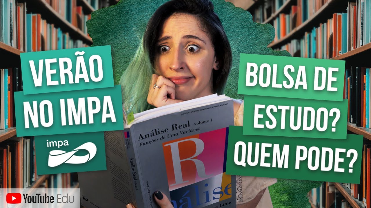 COMO FAZER CURSO DE VER&Atilde;O NO IMPA? | Quem pode? Bolsa de estudo? &Eacute; gratuito?