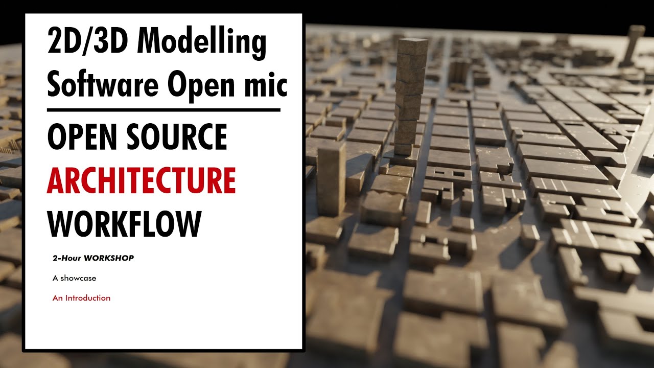 Open Source Architecture Workflow - Intro Course - in 1hr40mins