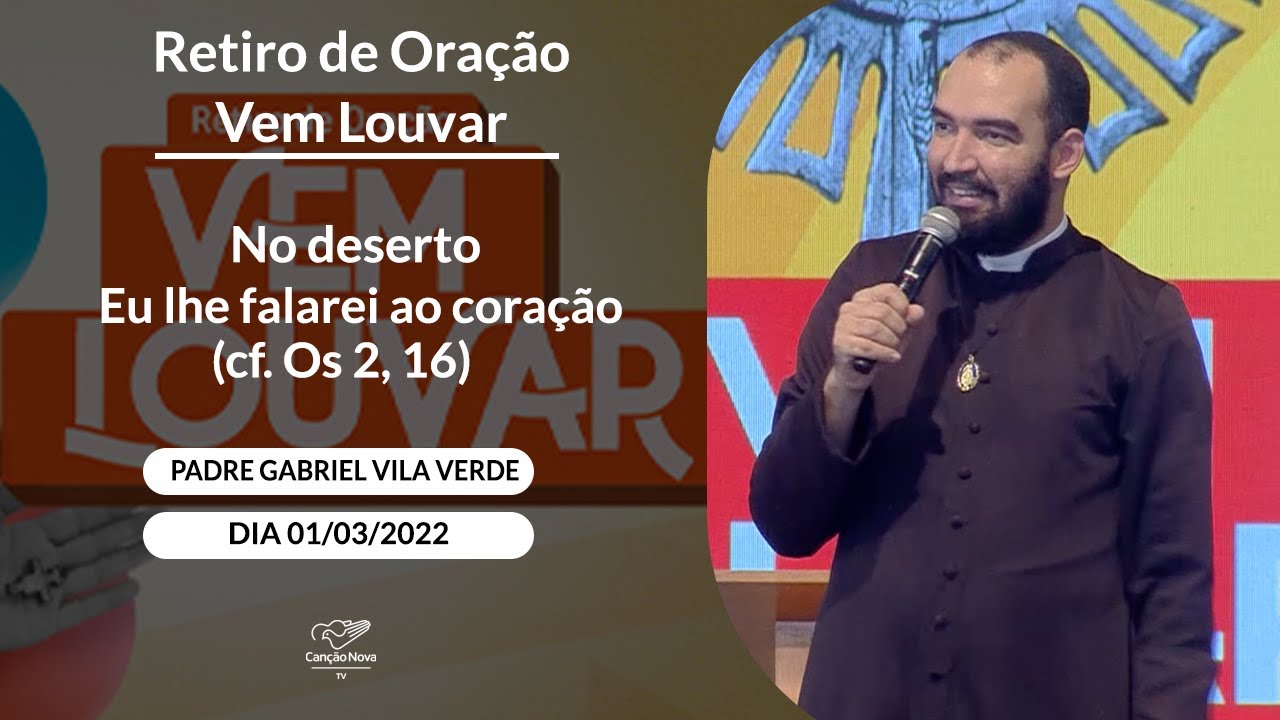 No deserto Eu lhe falarei ao coração (cf. Os 2, 16) - Padre Gabriel Vila Verde (01/03/2022)