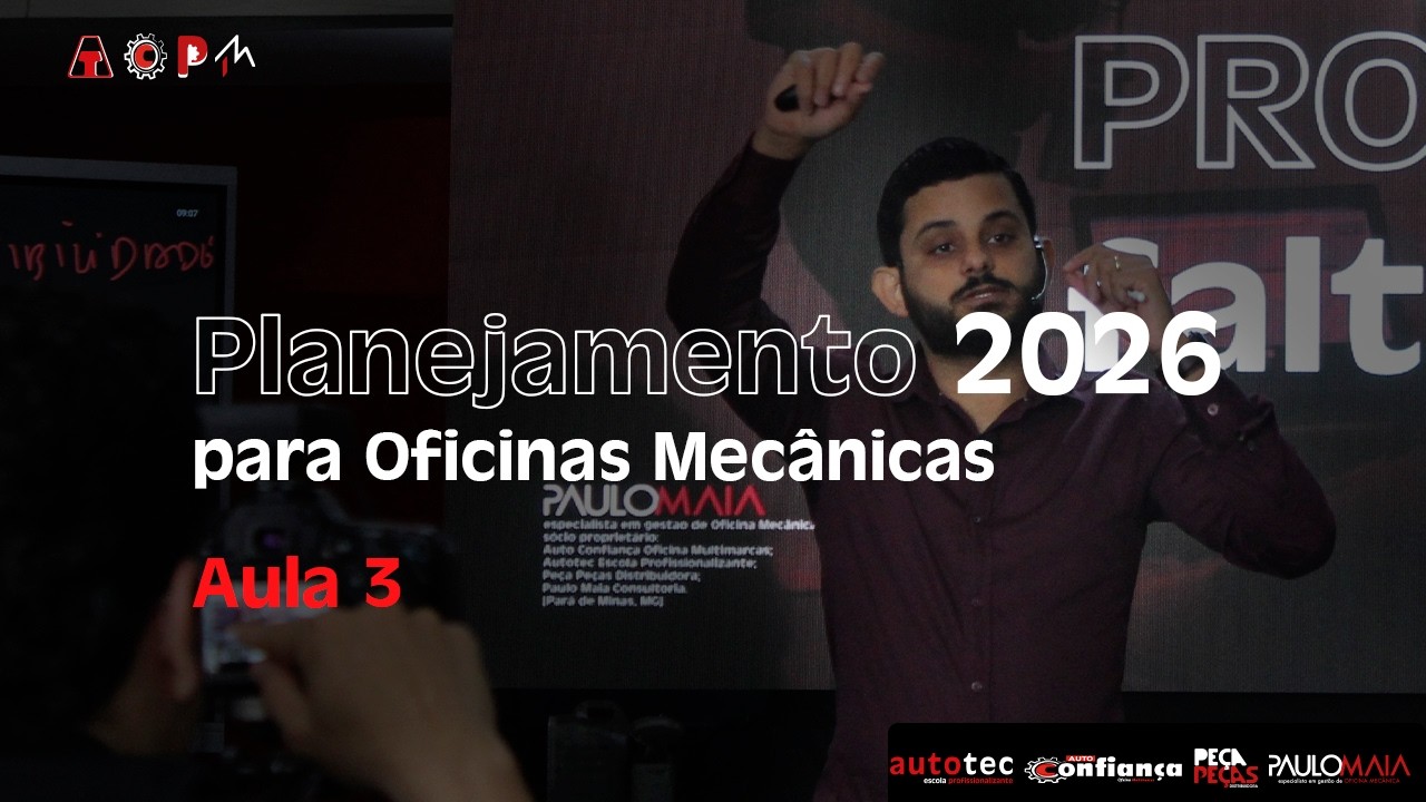 Planejamento 2026 para Oficinas Mecânicas - Aula 3 - Os Pilares que Sustentam Resultados Reais