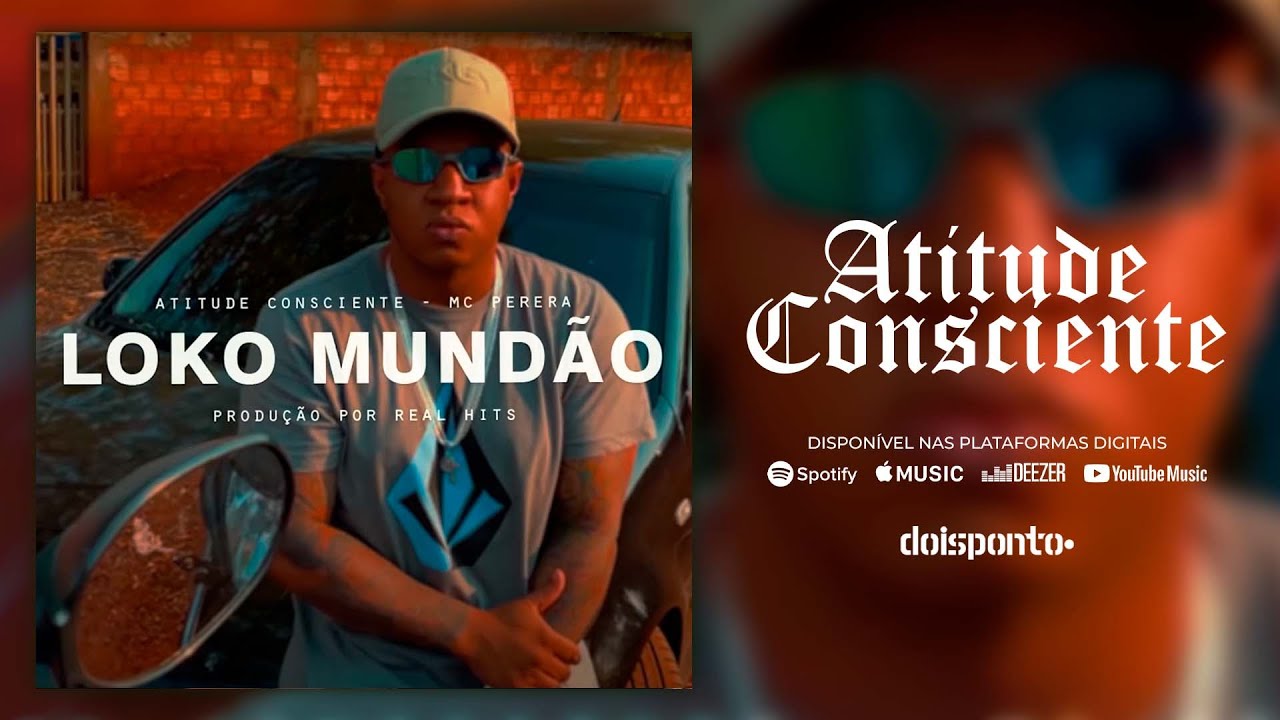 Mc Perera - Atitude Consciente - Loko Mundão