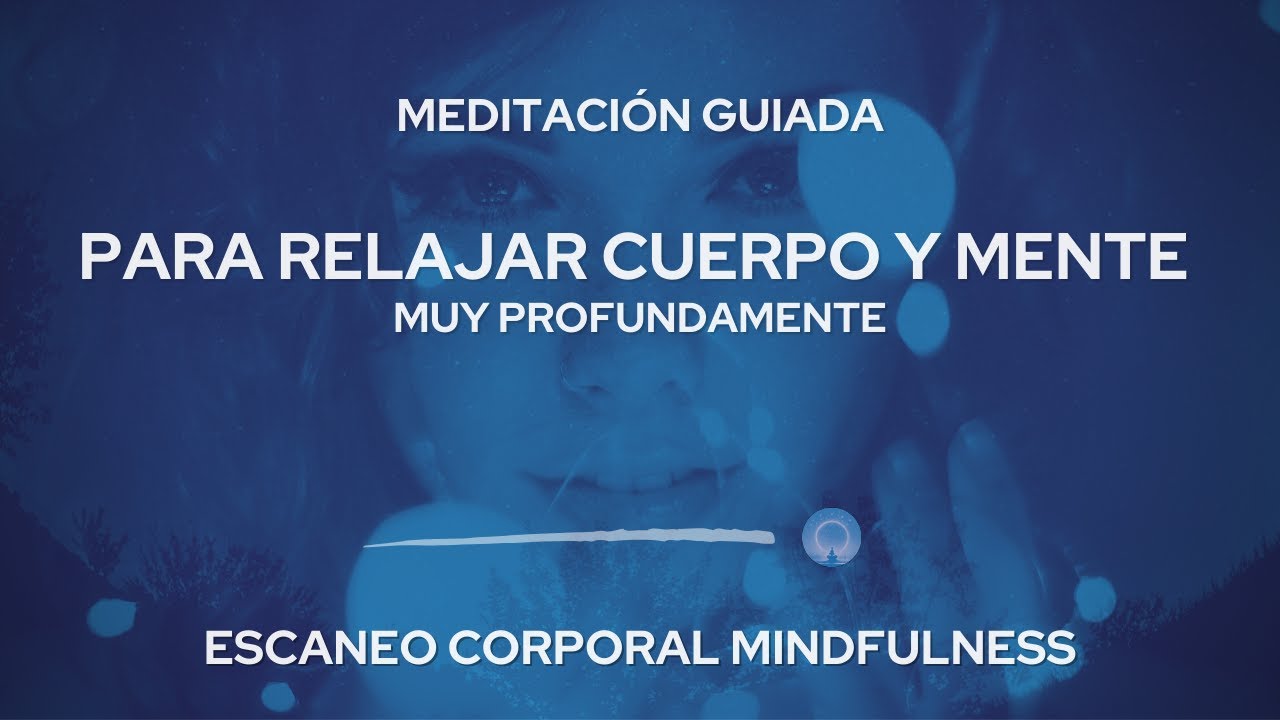 Te va a sentar... 🤤 NSDR 55 mins - Escaneo Corporal 🤤 Mindfulness Meditacion Guiada