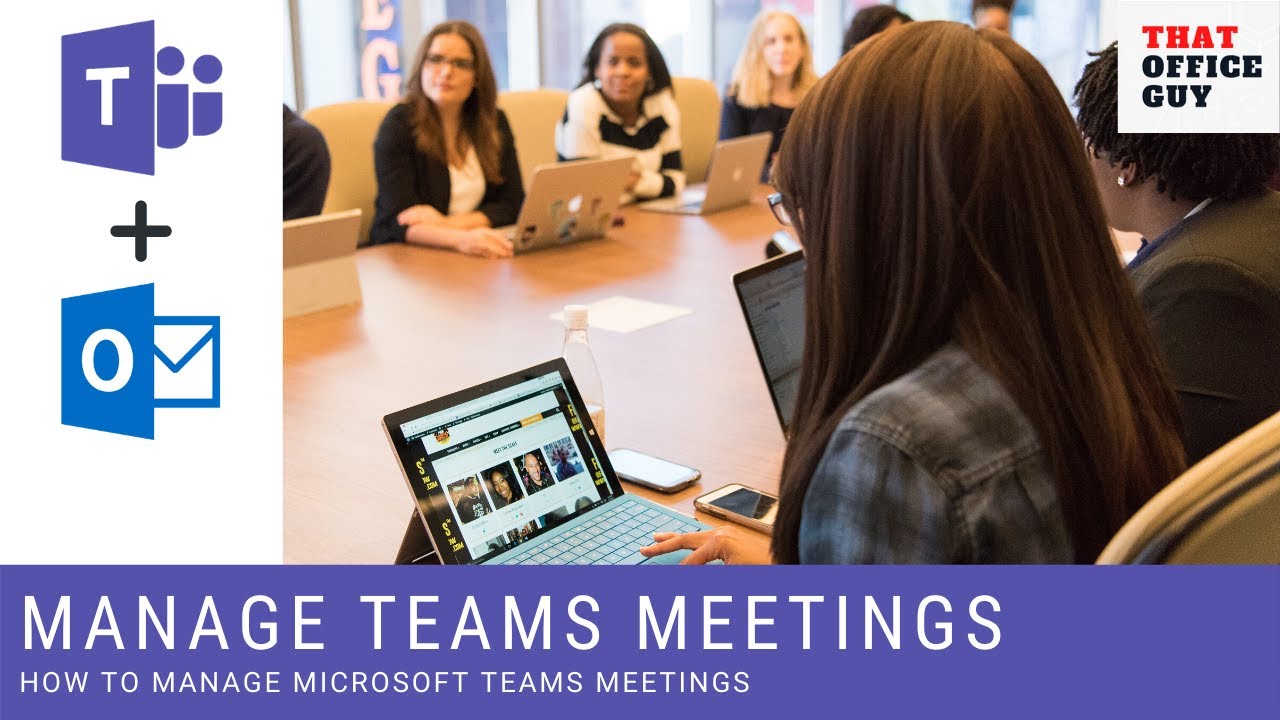 Microsoft Teams Meetings from Outlook [Manage Microsoft Teams Meetings]