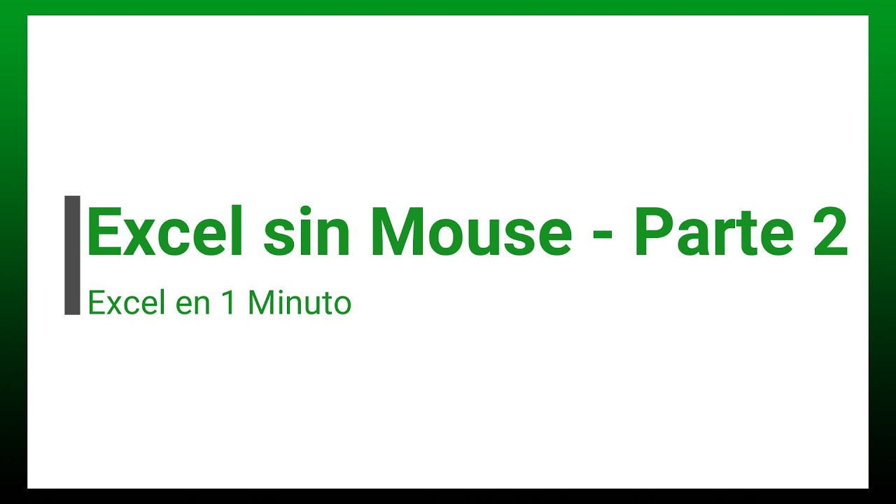 Excel sin Mouse - Parte 2 🤖 | Excel en 1 Minuto 📊
