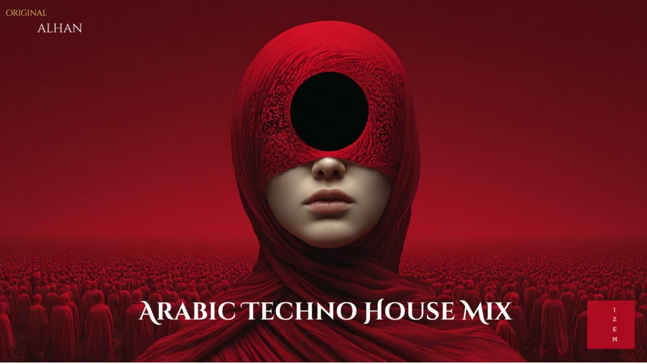 Alhan | الحان – Arabic Techno House Mix #12