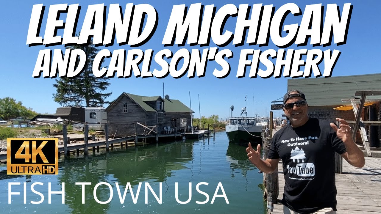 Leland, Michigan & Carlson’s Fishery | Fishtown USA in 4K