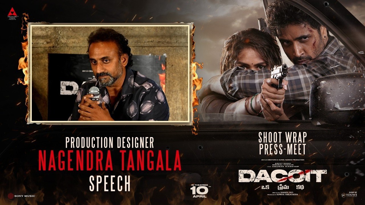 Production Designer Nagendra Tangala Speech | Dacoit Shoot Wrap Press Meet | Adivi Sesh | Mrunal