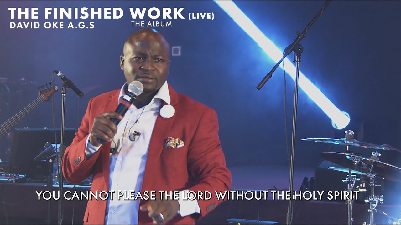 The Finished Work (Live)  - David Oke A.G.S Full album