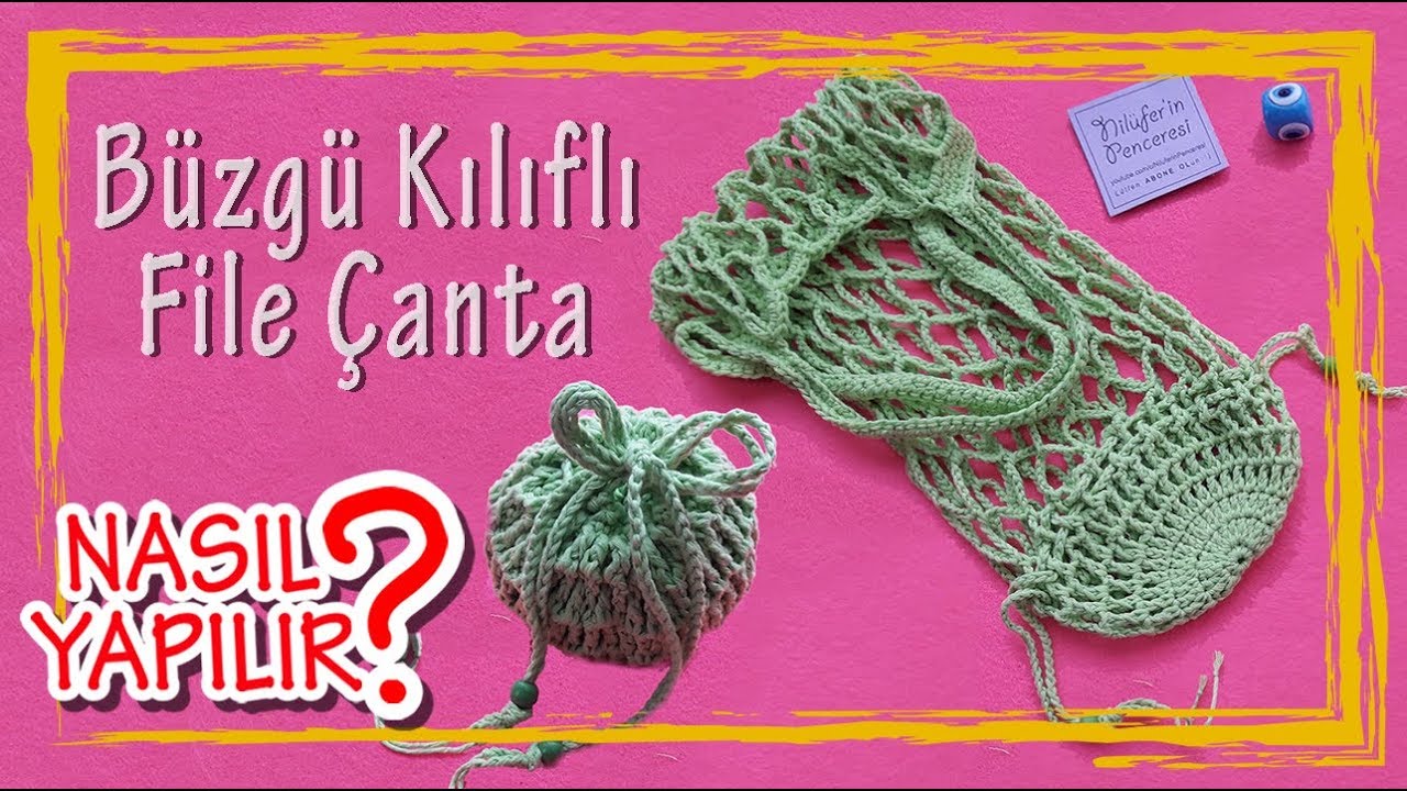 Büzgü Kılıflı File Çanta Yapımı #örgü#pazar#file#alışveriş#doğal#çanta#yapımı#çevredostu | DIY