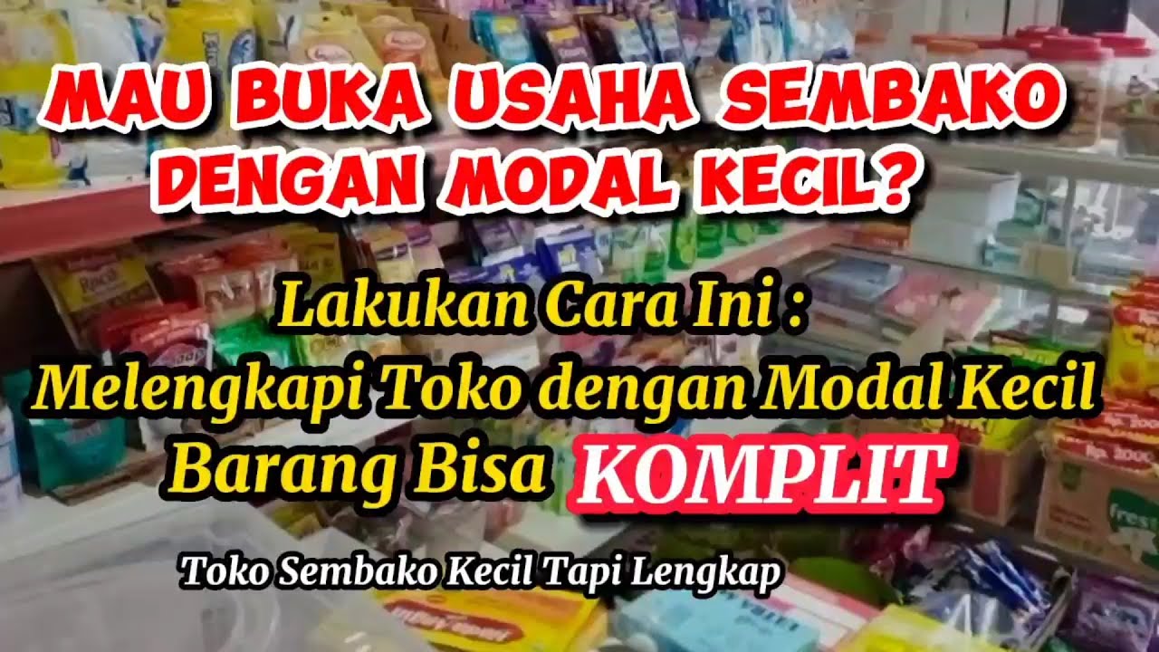 Cara Saya Melengkapi Toko Sembako dengan Modal Kecil, Tapi Stok Barang Tetap Lengkap!