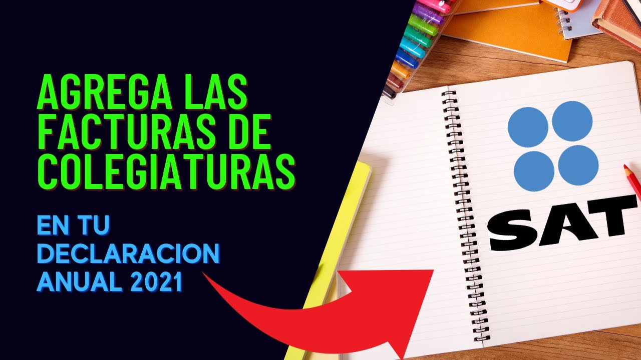 ✏️Cómo AGREGAR las facturas de las COLEGIATURAS 📚🎓en la DECLARACIÓN ANUAL (2021)