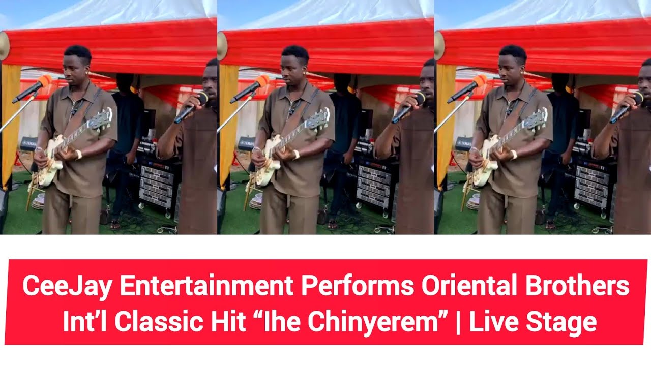 CeeJay Entertainment Performs Oriental Brothers Int&rsquo;l Classic Hit &ldquo;Ihe Chinyerem&rdquo; | Live Stage