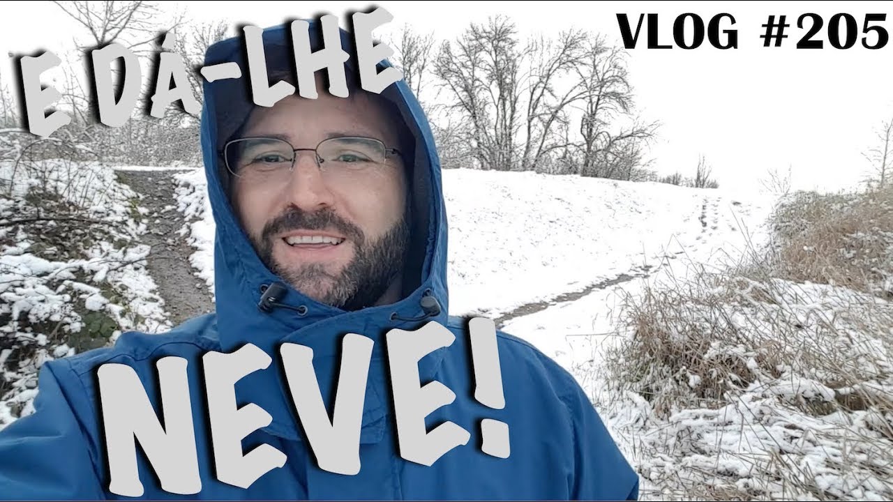 VLOG #205 - E DA-LHE NEVE!