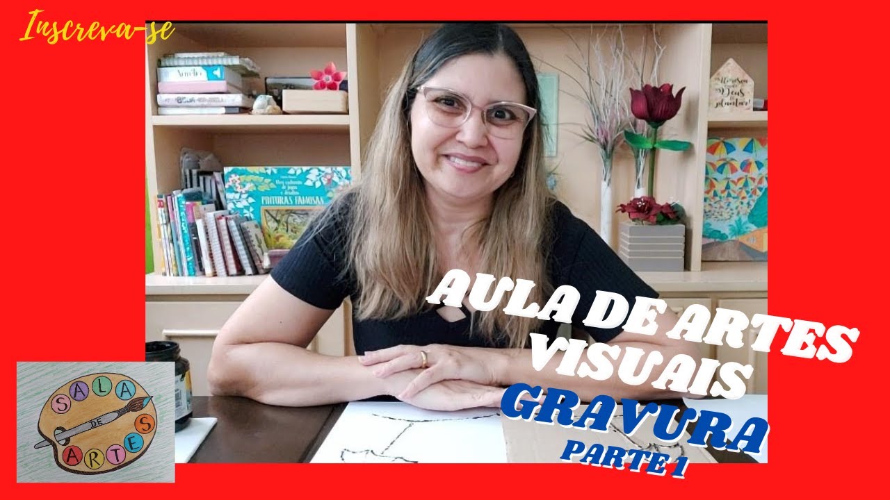 Aula de artes visuais - Gravura (parte 1)