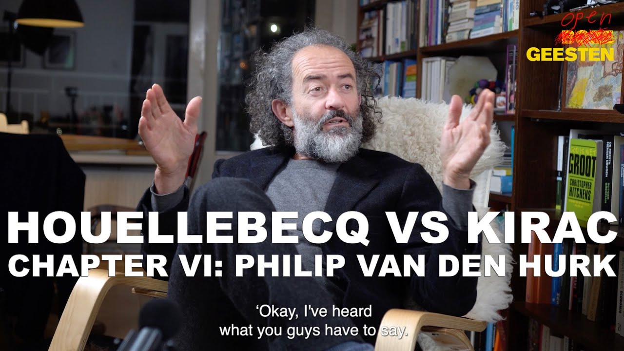 Houellebecq vs Kirac VI The Mecenas - Philip van den Hurk (ENG subs) (#82)