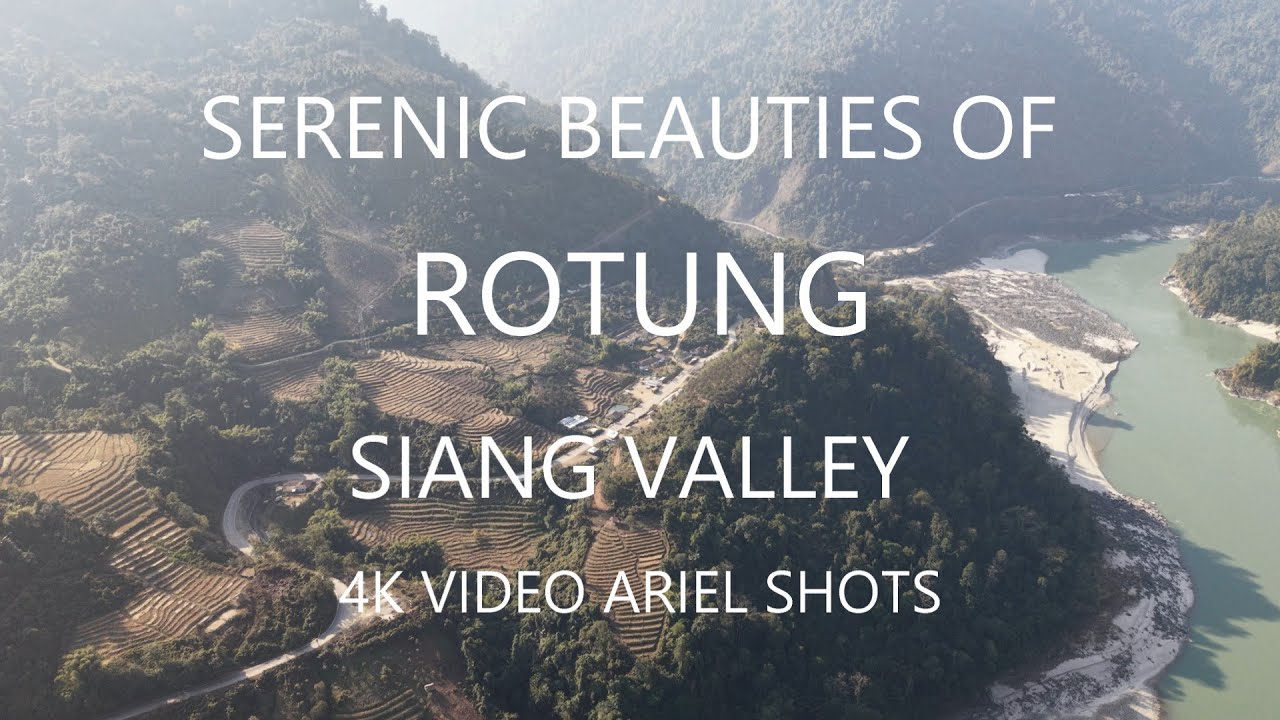 ROTUNG /SIANG VALLEY/BEAUTIFUL HILL STATION OF ARUNACHAL PRADESH