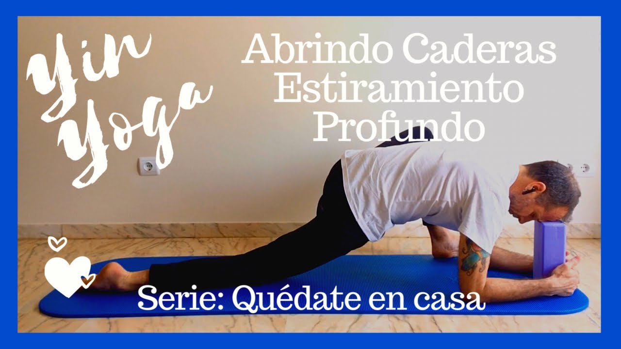 45 minutos. Yin Yoga. Apertura Caderas. Estiramiento Profundo.