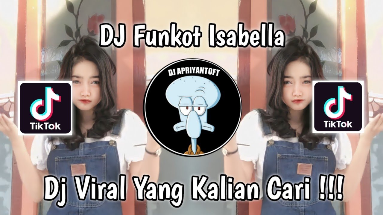 DJ FUNKOT ISABELLA X SUCI DALAM DEBU | DJ ISABELLA ADALAH KISAH CINTA DUA DUNIA VIRAL TIK TOK 2023