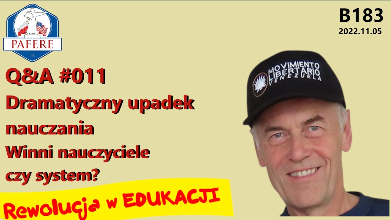183 Q&A 011 Dramatyczny upadek polskiego systemu edukacji. Winni nauczyciele, czy system?
