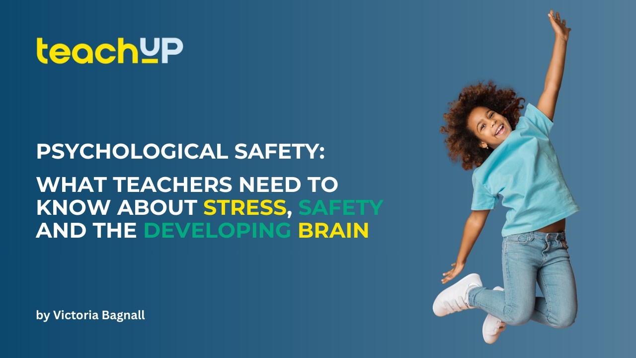 Psychological Safety in Schools: Stress, the Brain & Difficult Parent Conversations
