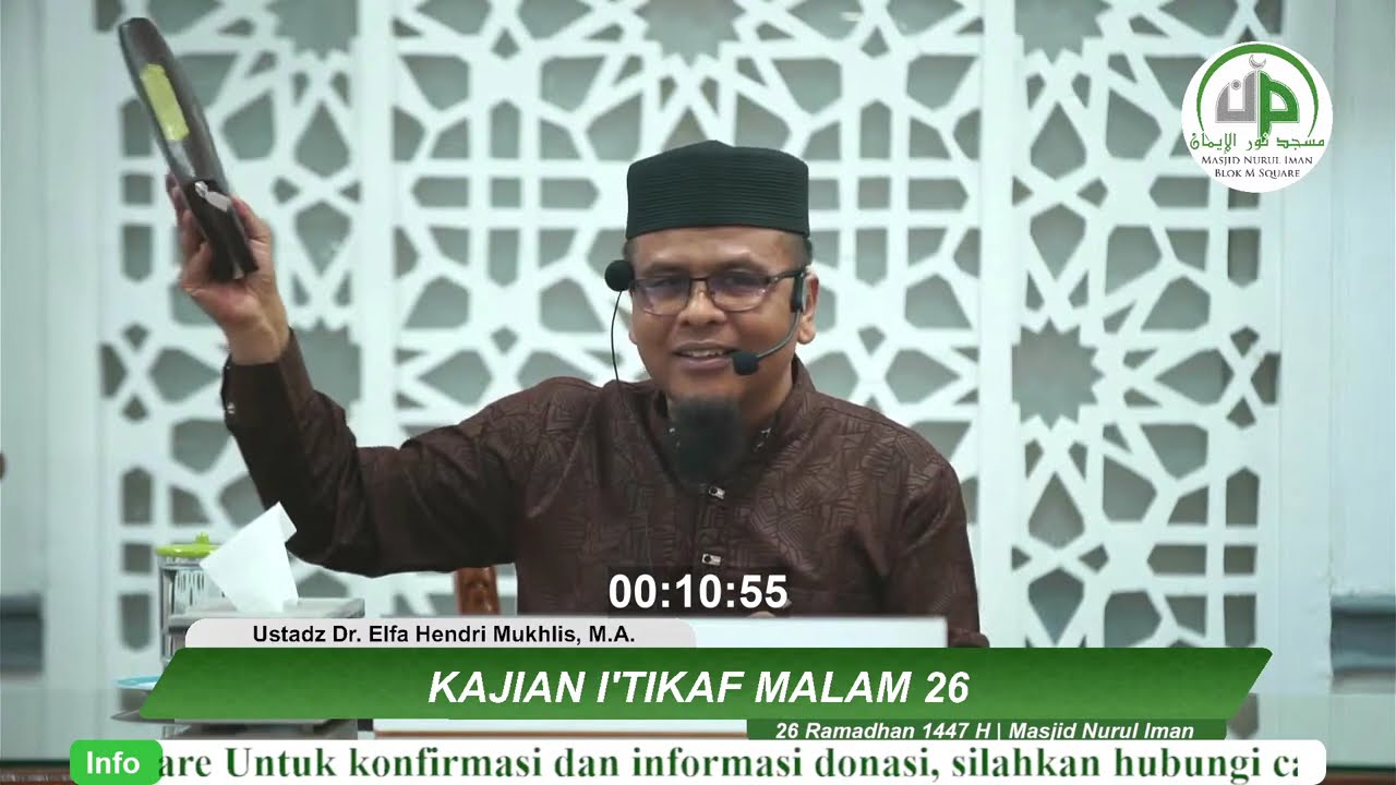 Kajian I'tikaf Malam 26 - Ustadz Dr. Elfa Hendri Mukhlis, M.A.