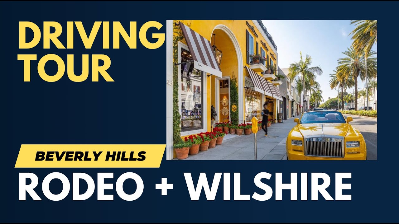 Rodeo Drive and Wilshire Boulevard DRIVING TOUR