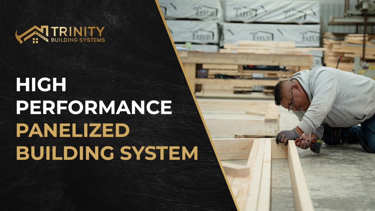 High-Performance Panelized Building System - Trinity Building Systems