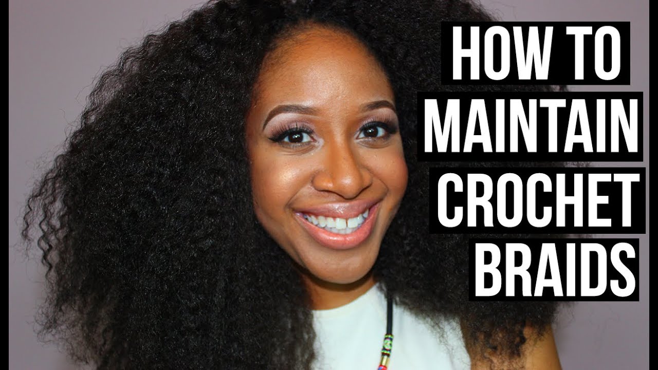 How To Maintain Crochet Braids