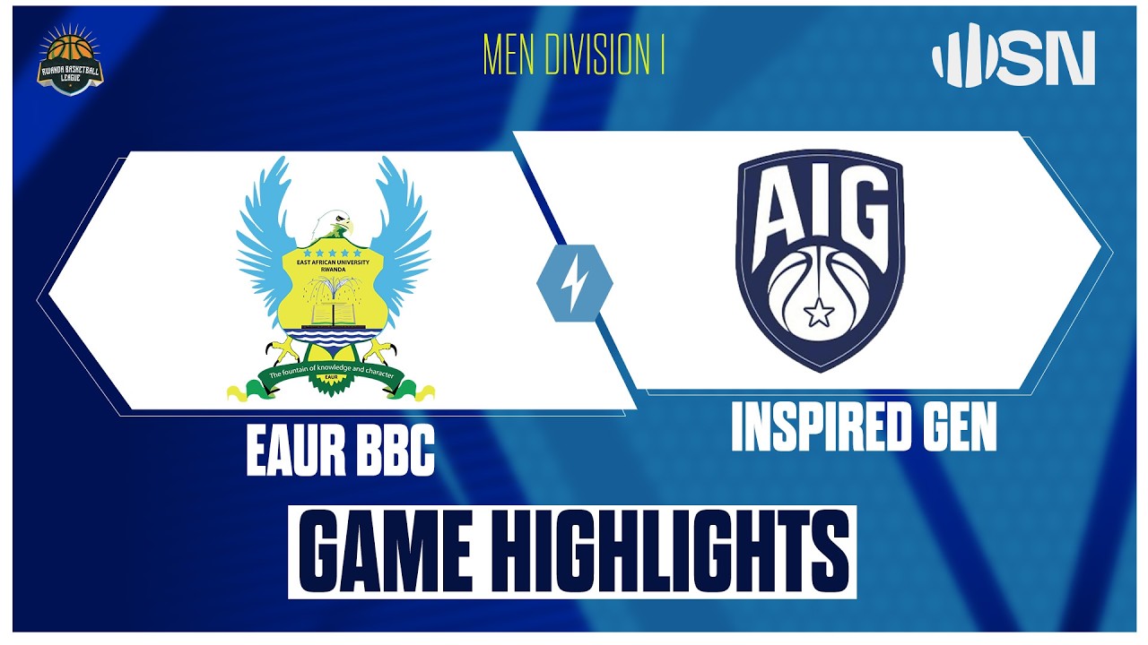 EUAR BBC Vs INSPIRED GEN | Rwanda Men's Division One Basketball Full Game Highlights - 11th March