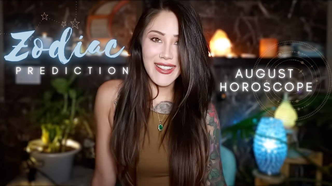 AUGUST Prediction for YOUR ZODIAC SIGN &rarr; Monthly ☾𖥞☽ Horoscope ~