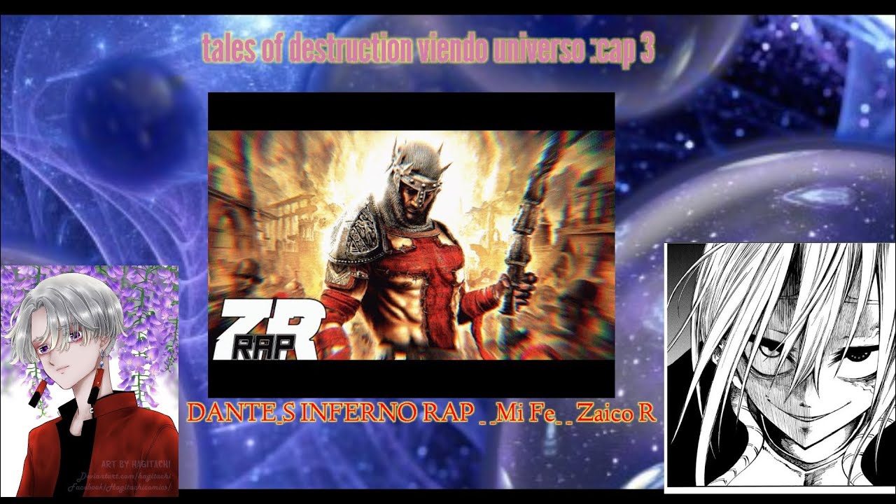 tales of destruction viendo universo: cap 3 DANTE_S INFERNO RAP _ _Mi Fe_ _ Zaico R
