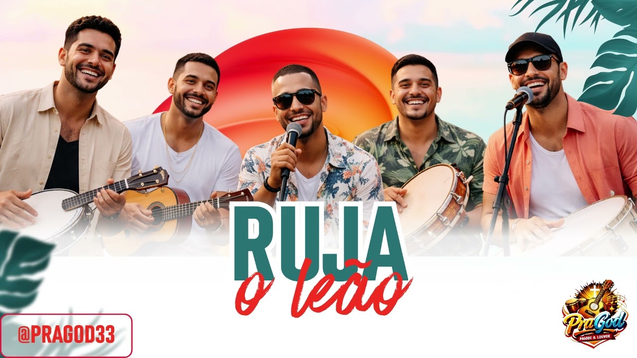 RUJA O LEÃO - PAGODE GOSPEL - SAMBA GOSPEL - PRAGOD - LOUVOR