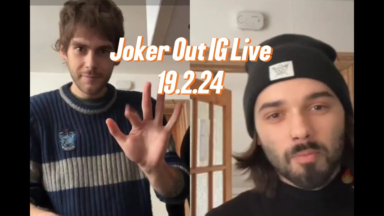 Joker Out IG Live (19.2.24)