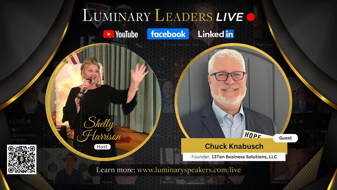 Hope is NOT a Business Strategy&mdash;Chuck Knabusch on Luminary Leaders LIVE