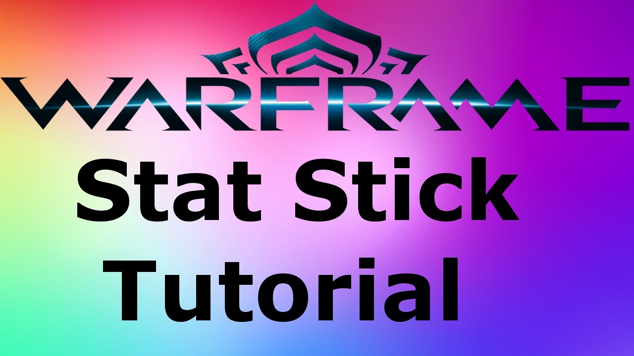 Warframe Stat Sticks How They Work