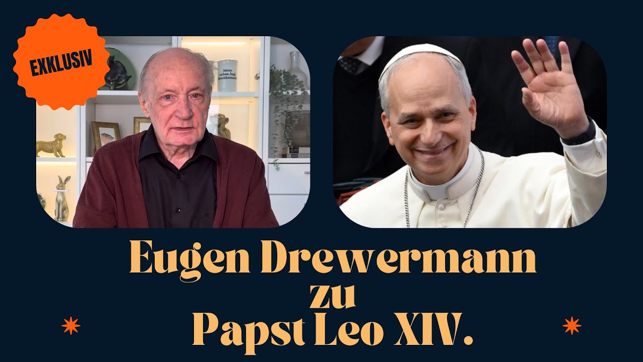 Eugen Drewermann zu Papst Leo XlV.